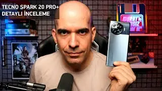 TECNO SPARK 20 PRO PLUS İncelemesi