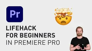 Lifehack for beginners in Premiere Pro