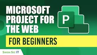 Microsoft Project for the Web Tutorial for Beginners  - 2.5 Hours of Training