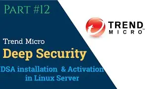 Trend Micro Deep Security Agent Installation on Linux Server