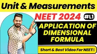 NEET 2024 Physics | Unit & Measurement | Application of Dimensional Formula | प्रचंड Batch | SSP Sir