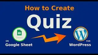 How to create quiz on Google Sheet for Wordpress