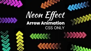 How to Make a Neon Arrow Animation Using Only CSS | CSS Animation