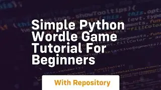 Simple python wordle game tutorial for beginners