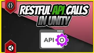 How to Use RESTful APIs In Unity [Unity Tutorial]