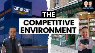 The Competitive Environment Explained | Amazon vs Independent Bookstores