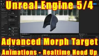 Unreal Engine 5/4 - Advanced Morph Target Animations - Hood Up/Down