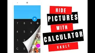 Hide Pictures in Android with Calculator Vault