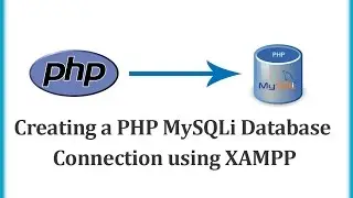 Creating a PHP MySQLi Database Connection using XAMPP