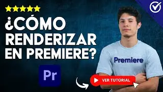 ¿Cómo RENDERIZAR en Adobe Premiere? - 🎞️​ Aprende a Renderizar en Premiere 🎞️​