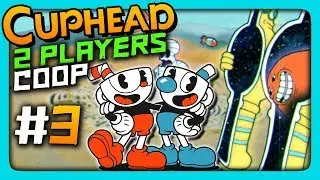 Cuphead 2 PLAYERS CO-OP Прохождение #3 ✅ МЫ НИКОГДА ТАК НЕ ПОТЕЛИ!