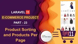 23. Laravel 11 E-Commerce Project - Product Sorting and Products Per Page