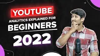 YouTube Analytics Explained | YouTube Analytics for Beginners 2022