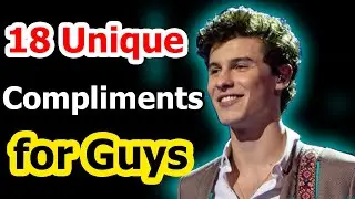 TOP 18 Unique Compliments for Guys They’ll Never Ever Forget!