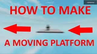 How to make a moving platform in Roblox Studio easy