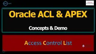 Oracle ACL and Oracle APEX | ACL concepts for Oracle APEX Developer