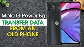 How to Transfer All Data to Moto G Power 5g From an Old Phone | Motorola Moto G Power 2023 & 2024