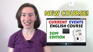 Current Events English Course: 2019 Edition!