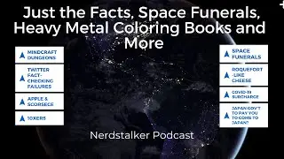 Just the Facts, Space Funerals, Heavy Metal Coloring Books and More