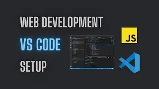 VS Code Setup for Web Developers