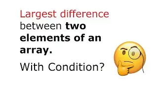 C Program To Find Largest Difference Between Two Elements of An Array