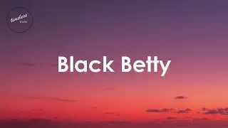 Ram Jam - Black Betty (Lyrics)
