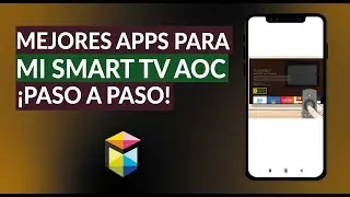 Mejores Aplicaciones para mi Smart TV AOC | Proceso de Descarga Paso a Paso