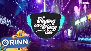 Thương Sao Hỏng Nói (Orinn Remix) - Hana Cẩm Tiên | Má Bắt Em Đi Lấy Chồng Về Nơi Xứ Xa Remix Tiktok