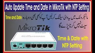 Auto Update Time and Date in MikroTik with NTP Setting | MikroTik NTP / SNTP Setting