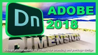 Adobe Dimension CC  2018 - Adobe DIMENSION CC Tutorials - Learn How to Use Adobe Dimension CC