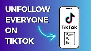 How to Unfollow Everyone on TikTok (2024)