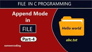 Append Mode in File in C Programming | File Handling in c | sameercoding