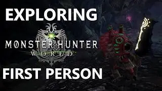 Laid Back Monster Hunter World Exploring In First Person The Ancient Forest ASMR