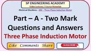 04  Electrical Machines - Three Phase Induction Motor -  Part - A - Two Mark Questions and Answers