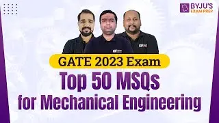 Mechanical Engineering | Top 50 MSQs for GATE ME 2023 Exam Preparation | BYJUS GATE