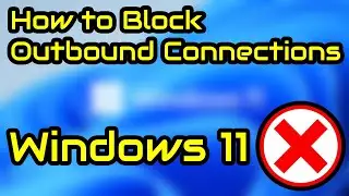 How To Block Outbound Connections With Windows Firewall