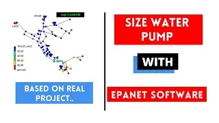 EPANET Tutorial | How to Size/Model Water Pumps using EPANET Software [Based on Real Project]