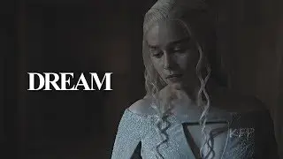 daenerys targaryen [leave me to dream]