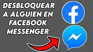 Cómo Desbloquear a Alguien en Facebook Messenger (Actualización En 2021)