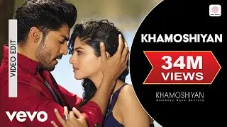 Khamoshiyan Video - Title Track|Arijit Singh|Ali Fazal, Sapna Pabbi, Gurmeet Choudhary