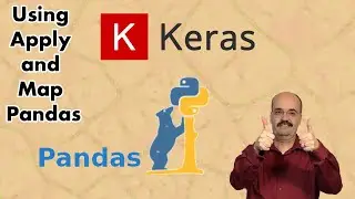 Using Apply and Map in Pandas for Keras (2.4)