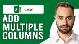 How To Add Multiple Columns In Excel (How To Insert Multiple Columns In Excel)