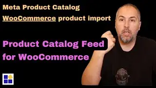 How to upload your WooCommerce products into a Meta Product Catalog - Updated