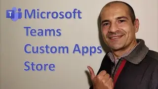 Microsoft Teams | How to create an Organizational branding of Teams custom apps store