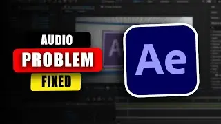 How to Fix Audio Problem in After Effects (Slow Audio, Bad Audio etc)