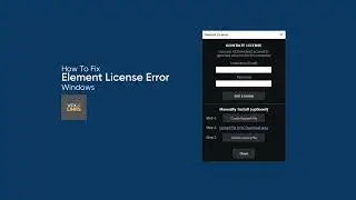 How To Fix Element License Error [Win]