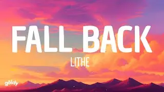 Lithe - Fall Back (Lyrics)