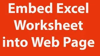 How to Embed Excel Worksheet Data into Web Pages