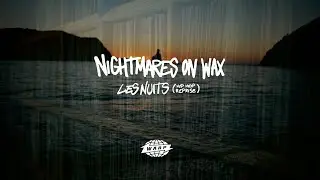 Nightmares On Wax - Les Nuits (Hip Hop Reprise Visualiser)