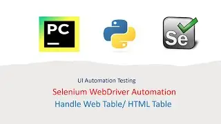 Python With Selenium Part 24: How to Handle Web Table | HTML Table using Selenium Python